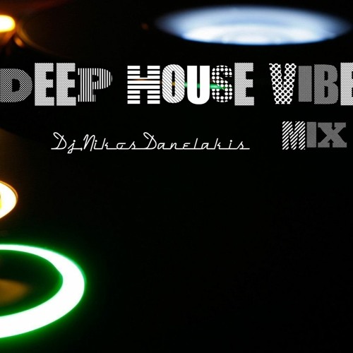Deep House Vibes mix 34  2017 #Dj.Nikos Danelakis #Best of Deep