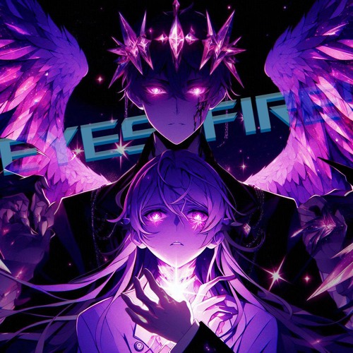 Eyes/Fire!