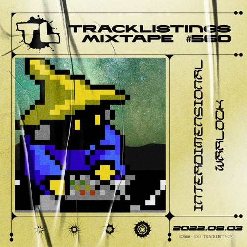 Tracklistings Mixtape #560 (2022.08.03) : Interdimensional Warlock