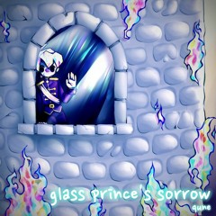 glass prince's sorrow