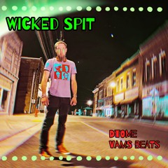Wicked Spit   [ Vams Beats  ]