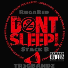 Dont Sleep Stack B & Tr3GBandz #Quarantine #RapchatGold  | made on the Rapchat app (prod. by Rapchat)