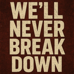 WE`LL NEVER BREAK DOWN inst