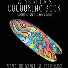 ( WPw ) A Surfer's Colouring Book: Inspired by New Zealand & Hawaii - Respect the Ocean & Use Less P