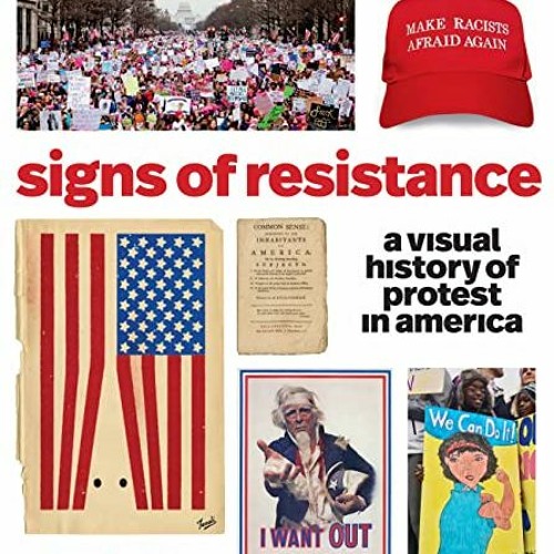 [PDF] DOWNLOAD EBOOK Signs of Resistance: A Visual History of Protest in America