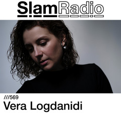 #SlamRadio - 569 - Vera Logdanidi