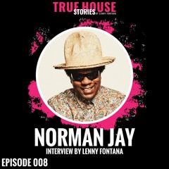 Norman Jay (MBE) interviewed by Lenny Fontana for True House Stories™ # 008