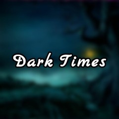 Kevin MacLeod - Dark Times (somber Music) [CC BY 3.0]