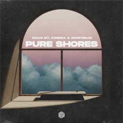 Adam Bü, Kimera & Egoforum - Pure Shores