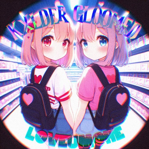 loveumore w/ gloomed (valetical + isai)