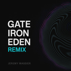 Gate - Iron Eden (Jeremy Massier Remix)