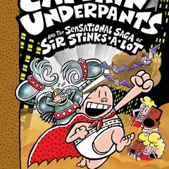 [PDF]✔️eBook❤️ Captain Underpants and the Sensational Saga of Sir Stinks-A-Lot Color Edition