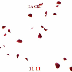 La Crl - 11 11