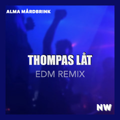 THOMPAS LÅT – EDM Remix (ft. Alma Mårdbrink)