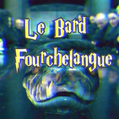 Le Bard - Fourchelang