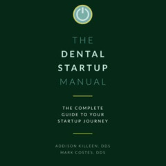 ACCESS EBOOK 📁 Dental Startup Manual: Complete Guide To Your Startup Journey (Dental