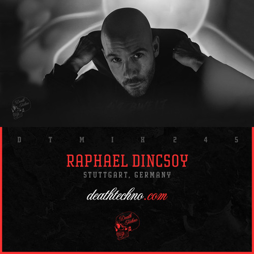 DTMIX245 - Raphael Dincsoy [Stuttgart, GERMANY]