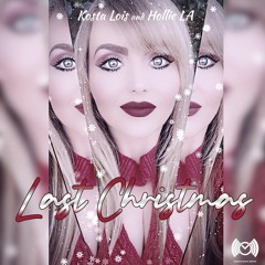 Last Christmas - Kosta Lois & Hollie LA