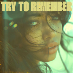Try To Remember That Dream