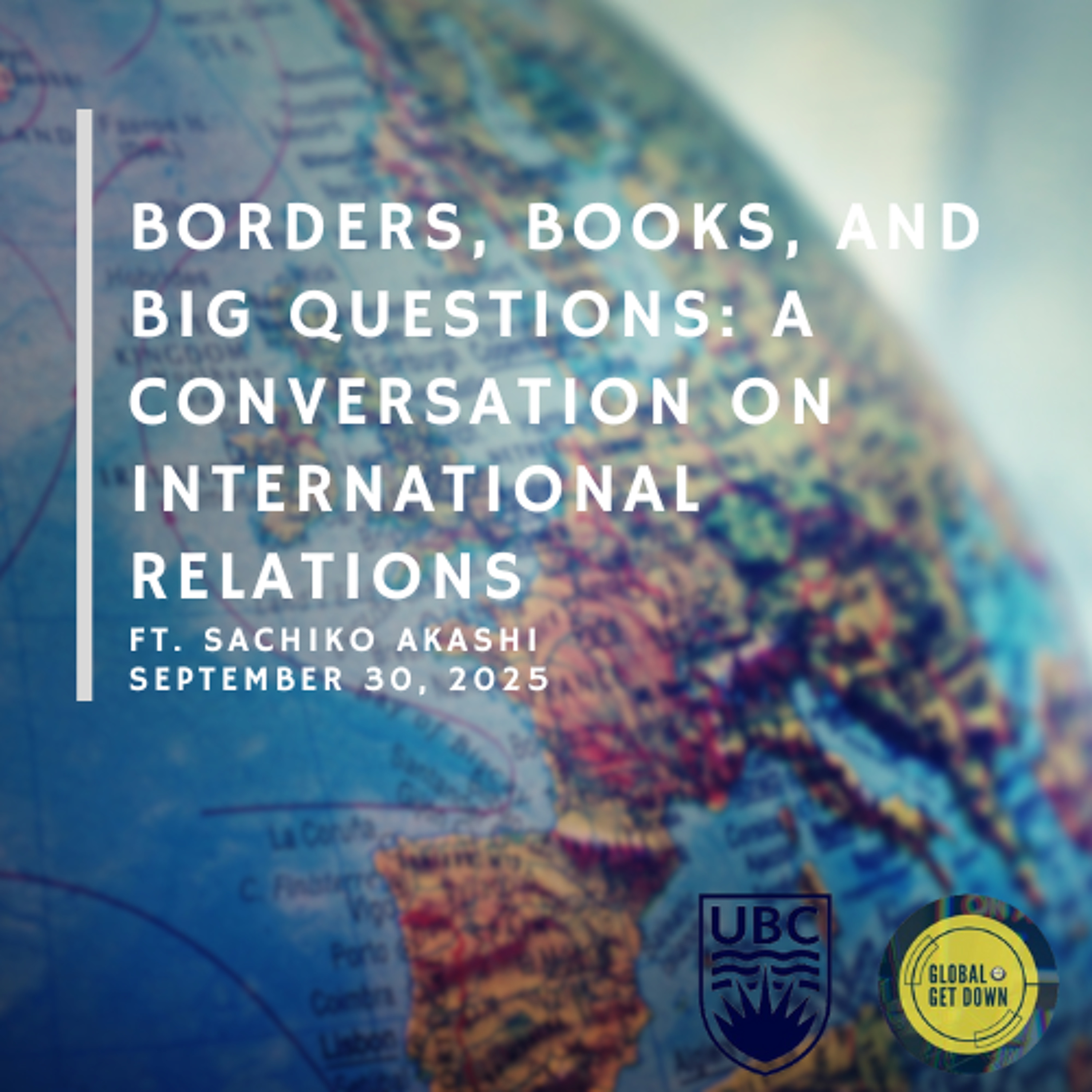 Borders, Books, and Big Questions: A Conversation on International Relations ft. Sachiko Akashi episode artwork