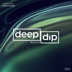 Minders presents deep dip Radio 014 - Guest mix: Ossmosis