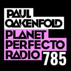 Planet Perfecto 785 ft. Paul Oakenfold