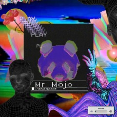 Pandacast - Mr. Mojo