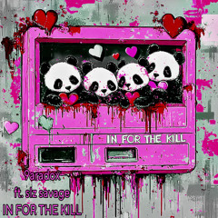 in 4 the kill + slzsavage [ortoxone]