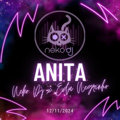 Neko Dj x Edu Negrinho - Anita