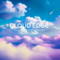 BRQQKE & ILOVEDARKSUN - CLOUD EDGE