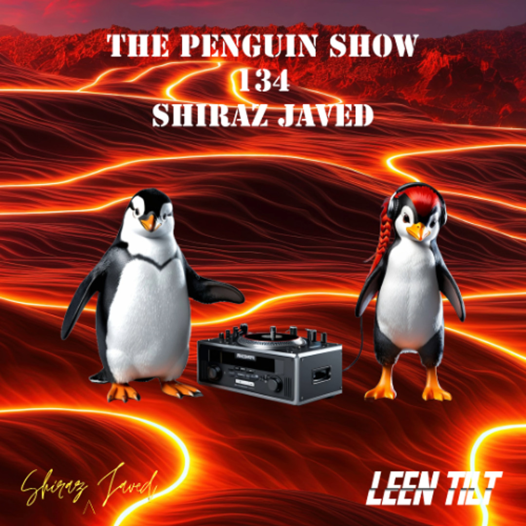 Stream The Penguin Show (Episode 134) - Guest Mix Shiraz