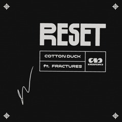 Reset (feat. Fractures)