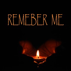 REMEMBER ME
