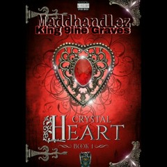 Crystal Heart FT Maddhandlez [Book_1]