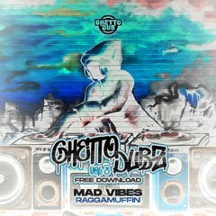 Mad Vibes - Raggamuffin - Ghetto Dubz Vol 3 - FREE WAV DOWNLOAD