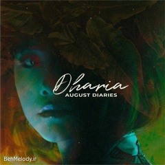 Dharia - August Diaries