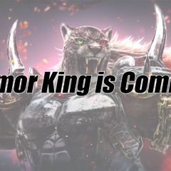 Armor King is Coming