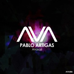 AVA386 - Pablo Artigas - Anasazi *Out Now*