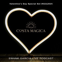 #022 Costa Mágica Beach Club Live Podcast (Valentine's Day 2025 Set)