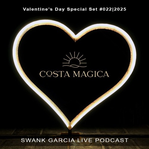 #022 Costa Mágica Beach Club Live Podcast (Valentine's Day 2025 Set)