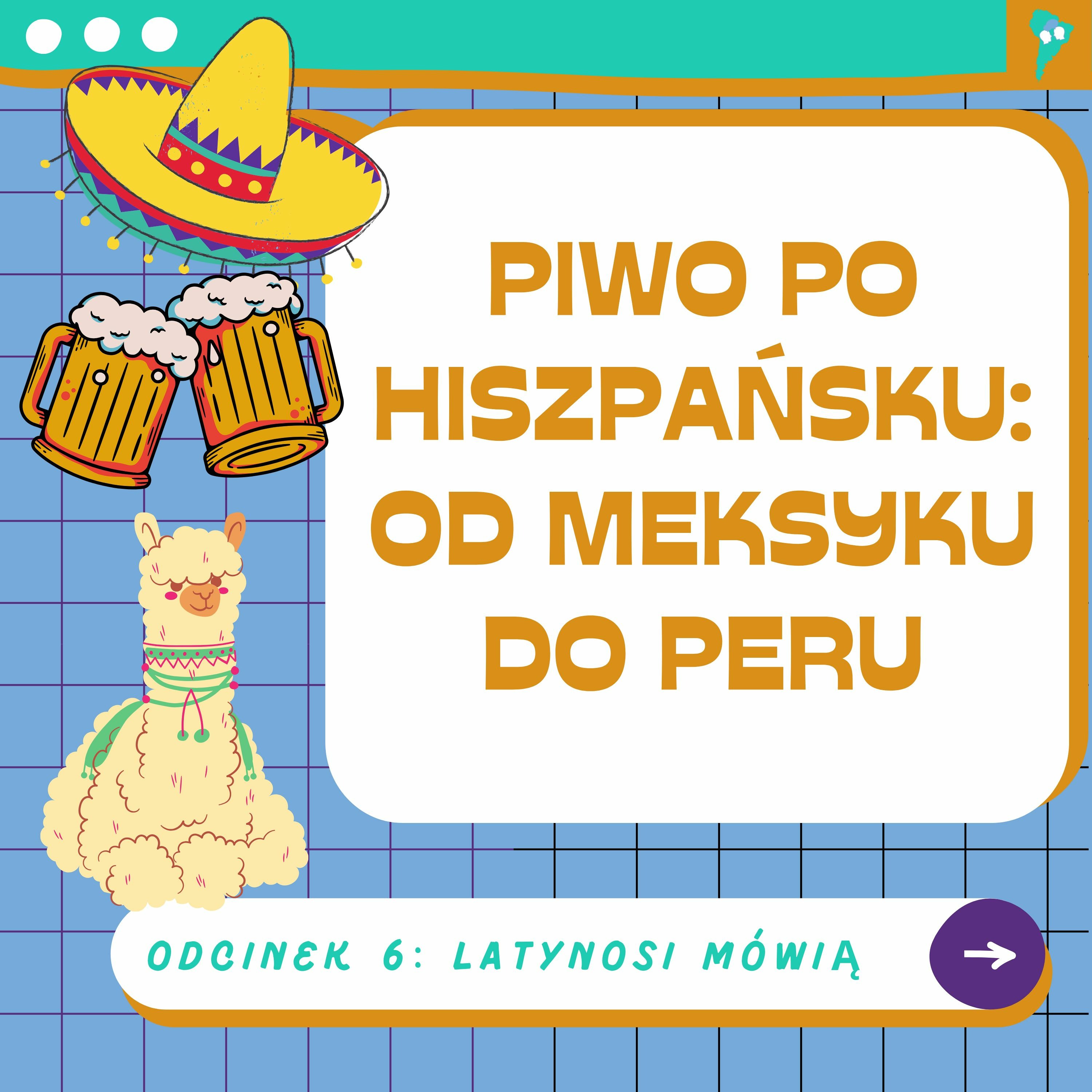 Odcinek 6: Jak zamówić piwo po hiszpańsku w Ameryce Łacińskiej? episode artwork
