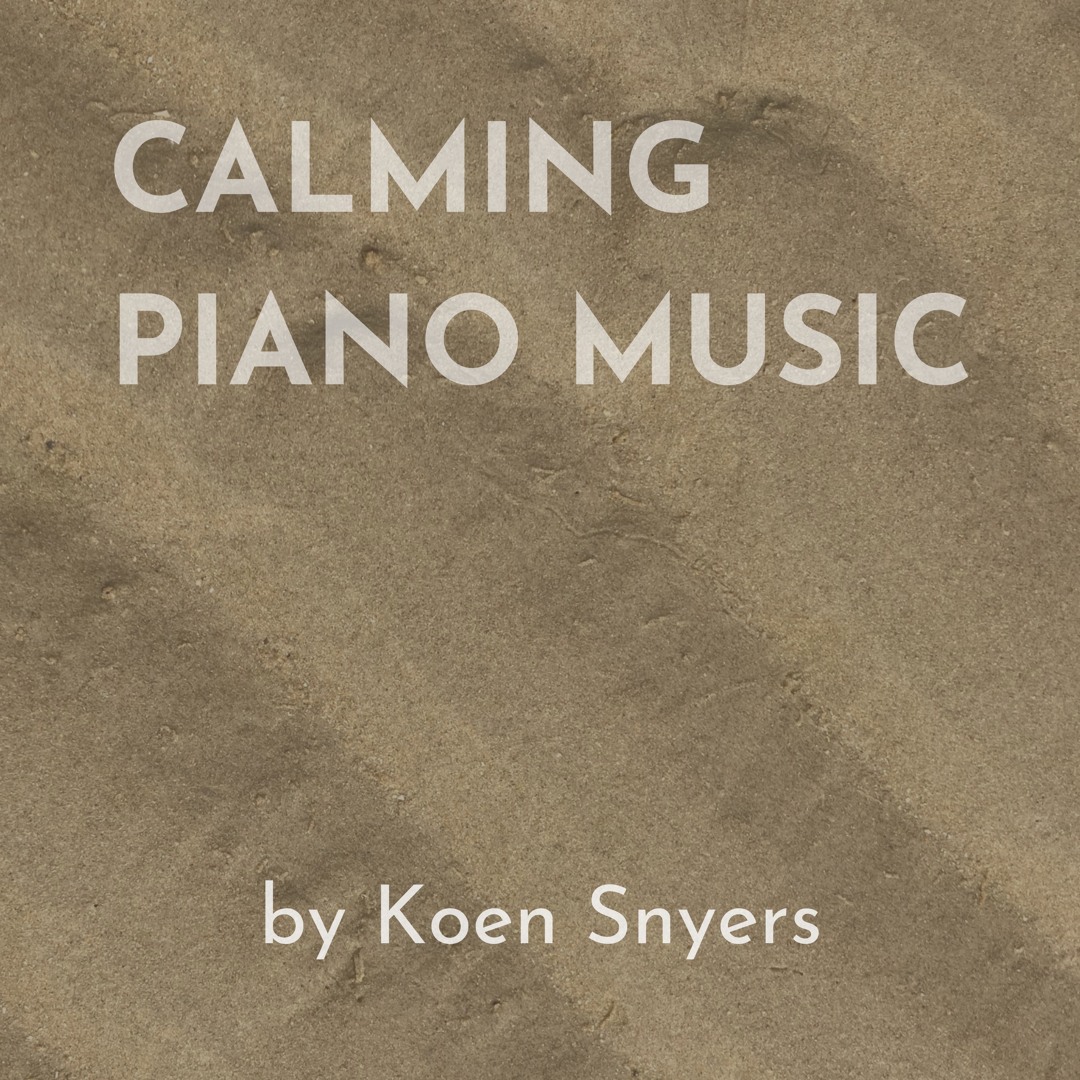 Stream Koen Snyers | Listen to Calming Piano Music playlist online for ...