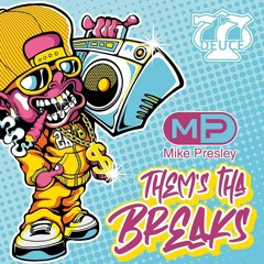 77Deuce Ent Presents - Mike Presley - Them's Tha Breaks Mix