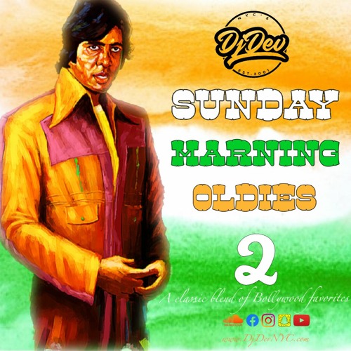 DJ Dev NYC - Sunday Marning Oldies 2 (Classic Live Indian Mix)