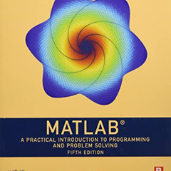 Access EPUB 📒 MATLAB: A Practical Introduction to Programming and Problem Solving by