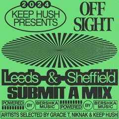 Keep Hush x Off Sight Competition Mix Lotus Phaze- Leeds Entry September 2024