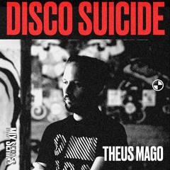 Disco Suicide Mix Series 118 - Theus Mago