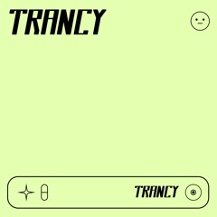 🛸 TRANCY 🛸