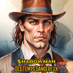 Des Temps Dangereux