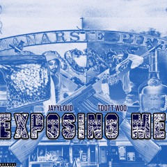 EXPOSING ME FREESTYLE - JAYYLOUD X TDOTT WOO